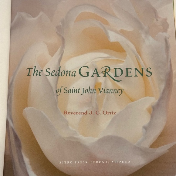 THE SEDONA GARDENS of ST. JOHN VIANNEY by REV. J C ORTIZ 2007 VG+ 'FLAT SIGNED' - Picture 2 of 9